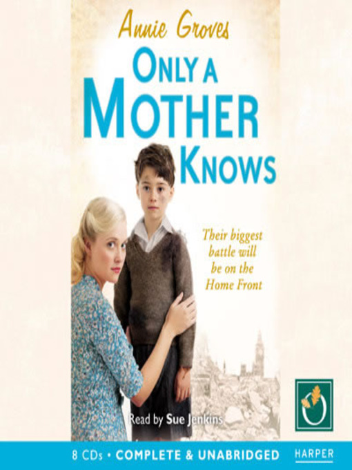 Title details for Only a Mother Knows by Annie Groves - Available